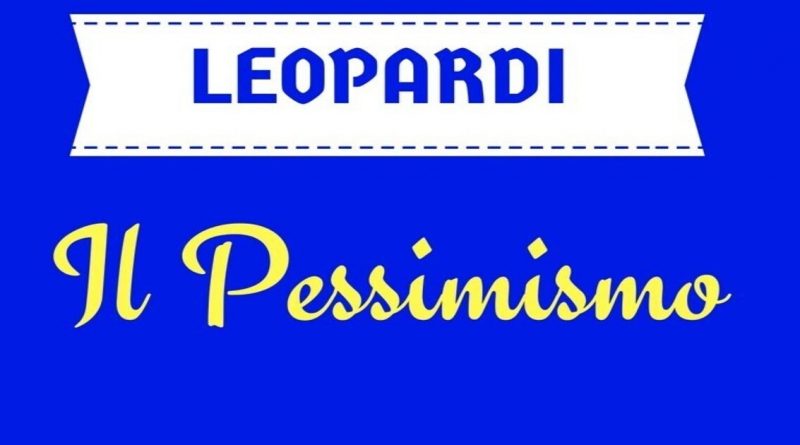 Il pessimismo di Leopardi riassunto